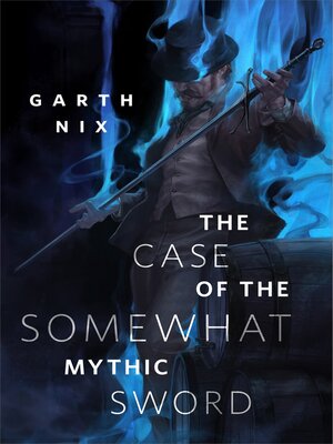 cover image of The Case of the Somewhat Mythic Sword: a Tor.com Original